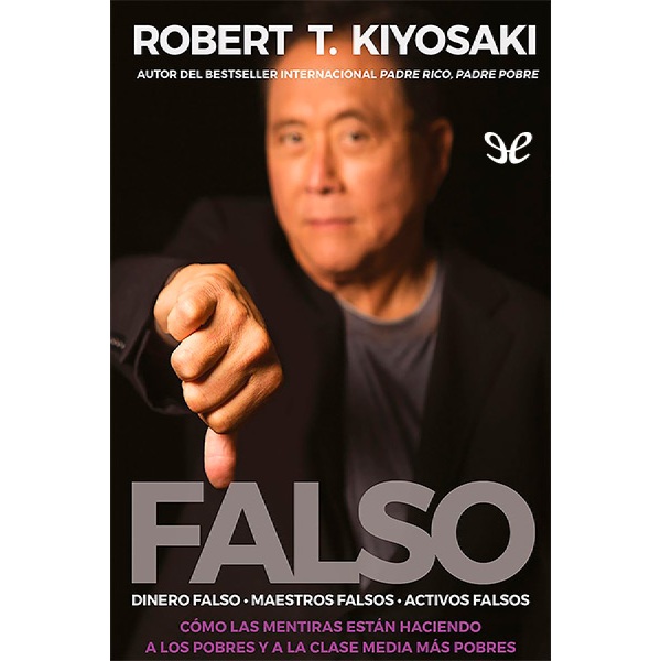 Falso: Dinero falso, Maestros falsos, Activos&nbsp;falsos