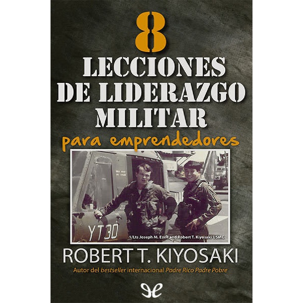 8 lecciones de liderazgo militar para&nbsp;emprendedores