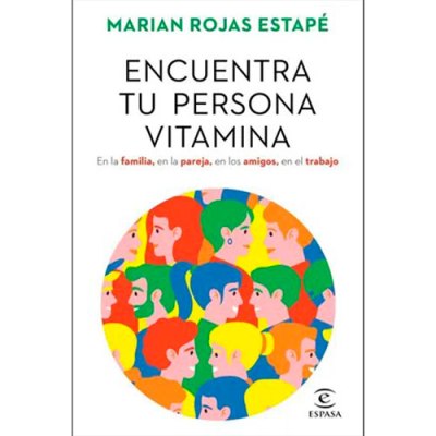 Encuentra tu persona vitamina – Marian Rojas&nbsp;Estapé
