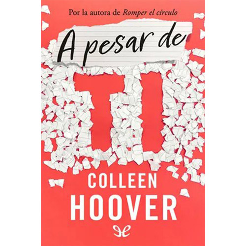 A-pesar-de-ti---Colleen-Hoover - Libros Gratis ePub