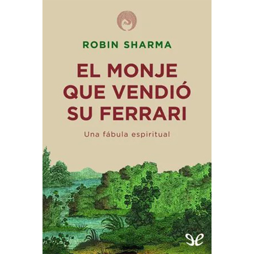 El-monje-que-vendió-su-Ferrari---Robin-Sharma - Libros ePub Gratis