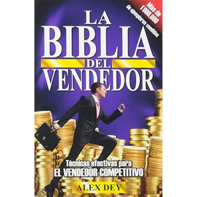 La Biblia Del Vendedor – Alex&nbsp;Dey