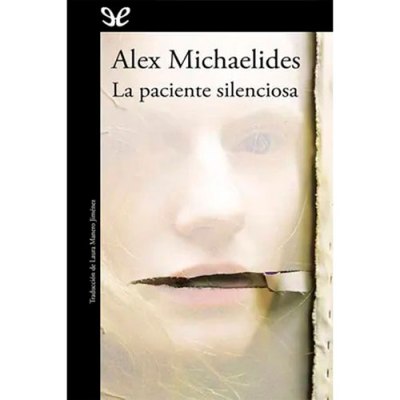 La paciente silenciosa – Alex&nbsp;Michaelides