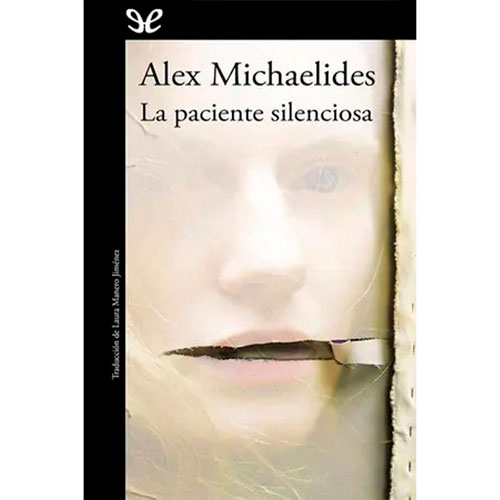 La-paciente-silenciosa---Alex-Michaelides - Libro Gratis ePub