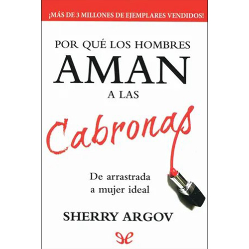 Por-qué-los-hombres-aman-a-las-cabronas---Sherry-Argov - Libro Gratis Epub