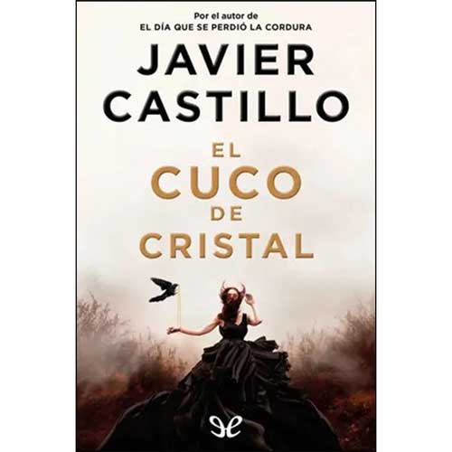 El-cuco-de-cristal---Javier-Castillo - Libros Gratis ePub