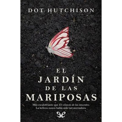 El jardín de las mariposas – Dot&nbsp;Hutchison